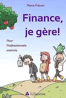 Finance, je gère ! Pour Professionnels motivés