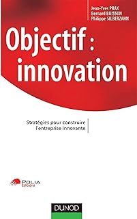 Objectif : innovation - Stratégies pour construire l