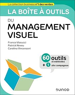 La boîte à outils du management visuel: 60 outils et méthodes