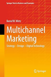 Multi-channel-marketing: Strategy – Design – Digital Technology