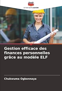 Gestion efficace des finances personnelles grâce au modèle ELF