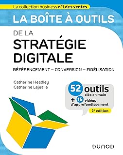 La boîte à outils de la stratégie digitale - 2e éd.: Référencement - conversion - fidélisation